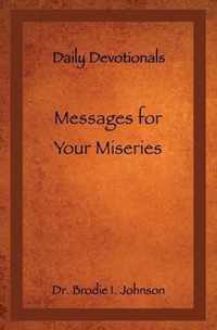 Messages for Your Miseries