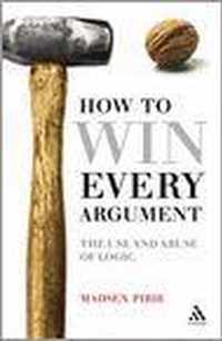 How to Win Every Argument