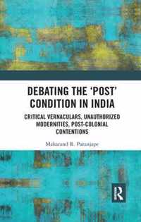 Debating the 'Post' Condition in India