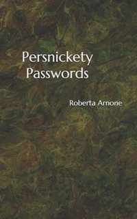 Persnickety Passwords