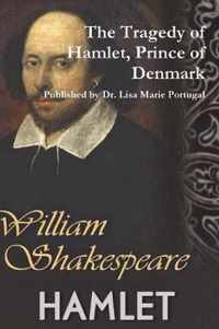 The Tragedy of Hamlet, Prince of Denmark by William Shakespeare