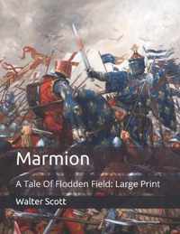 Marmion: A Tale Of Flodden Field