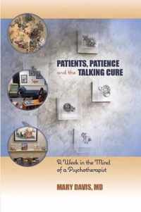 Patients, Patience, and the Talking Cure