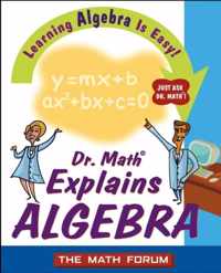 Dr. Math Explains Algebra