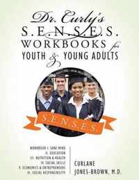 Dr. Curly's S.E.N.S.E.S. Workbooks for Youth & Young Adults: Workbook I