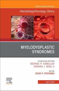 Myelodysplastic Syndromes An Issue of Hematology/Oncology Clinics of North America