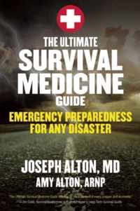 The Ultimate Survival Medicine Guide