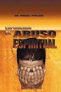 Exponiendo El Abuso Espiritual