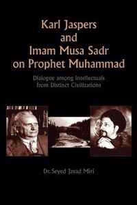 Karl Jaspers and Imam Musa Sadr On Prophet Muhammad