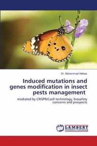 Induced mutations and genes modification in insect pests management