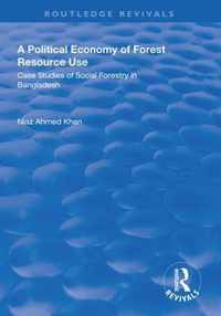 A Political Economy of Forest Resource Use