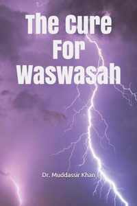 The Cure For Waswasah