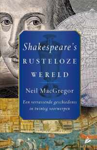 Shakespeare's rusteloze wereld