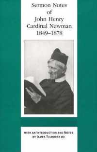 Sermon Notes of John Henry Cardinal Newman, 1849-1878