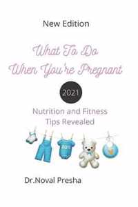 What to Do When You're pregnant