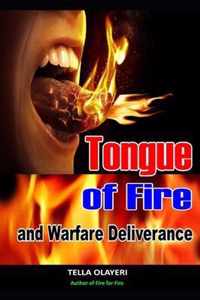 Tongue of Fire and Warfare Deliverance