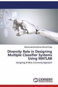 Diversity Role in Designing Multiple Classifier Systems Using MATLAB