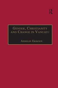 Gender, Christianity and Change in Vanuatu