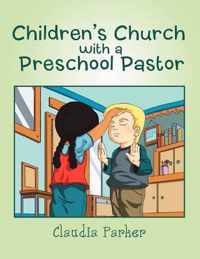 Children's Church with a Preschool Pastor