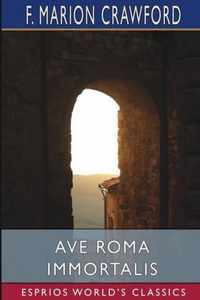 Ave Roma Immortalis (Esprios Classics)