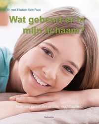 Wat gebeurt er in mijn lichaam?