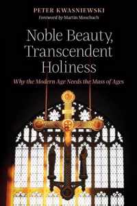 Noble Beauty, Transcendent Holiness