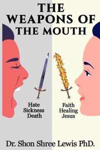 The Weapons Of The Mouth