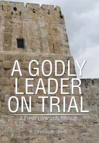 A Godly Leader on Trial