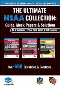 The Ultimate NSAA Collection: 3 Books In One, Over 600 Practice Questions & Solutions, Includes 2 Mock Papers, Score Boosting Techniqes, 2019 Editio