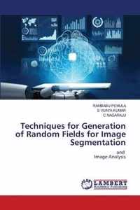 Techniques for Generation of Random Fields for Image Segmentation