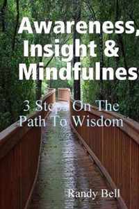 Awareness, Insight & Mindfulness