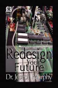 Re-Design Your Future