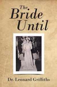 The Bride Until