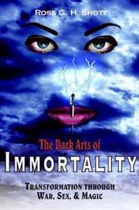 The Dark Arts of Immortality