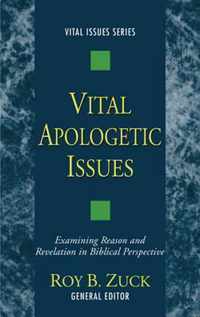 Vital Apologetic Issues