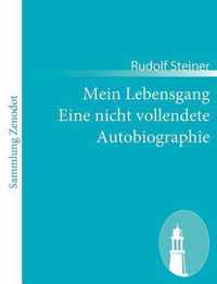 Mein Lebensgang Eine nicht vollendete Autobiographie