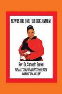 Now Is the Time for Discernment