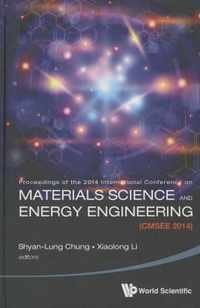 Materials Science And Energy Engineering (Cmsee 2014) - Proceedings Of The 2014 International Conference