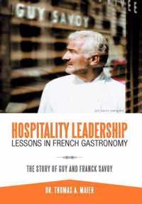 Hospitality Leadership Lessons in French Gastronomy