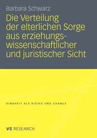 Die Verteilung Der Elterlichen Sorge Aus Erziehungswissenschaftlicher Und Juristischer Sicht