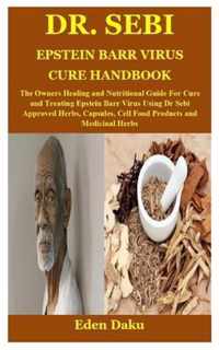 Dr. Sebi Epstein Barr Virus Cure Handbook