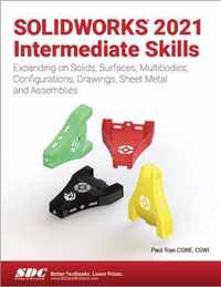 SOLIDWORKS 2021 Intermediate Skills