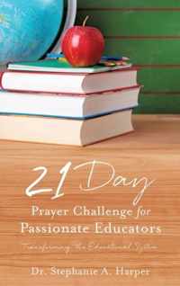 21 Day Prayer Challenge for Passionate Educators