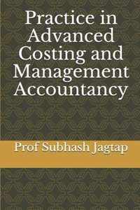 Practice in Advanced Costing and Management Accountancy