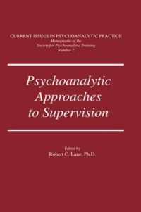 Psychoanalytic Approaches To Supervision