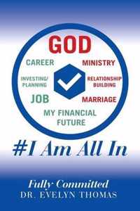 #I Am All In