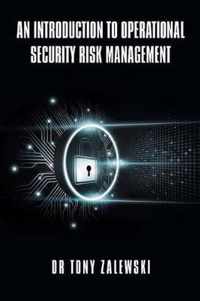 An Introduction to Operational Security Risk Management