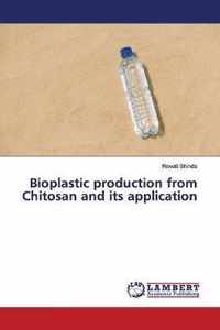 Bioplastic production from Chitosan and its application