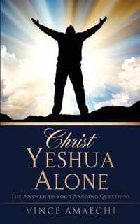 Christ Yeshua Alone