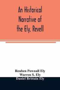 An historical narrative of the Ely, Revell and Stacye families who were among the founders of Trenton and Burlington in the province of West Jersey 1678-1683, with the genealogy of the Ely descendants in America